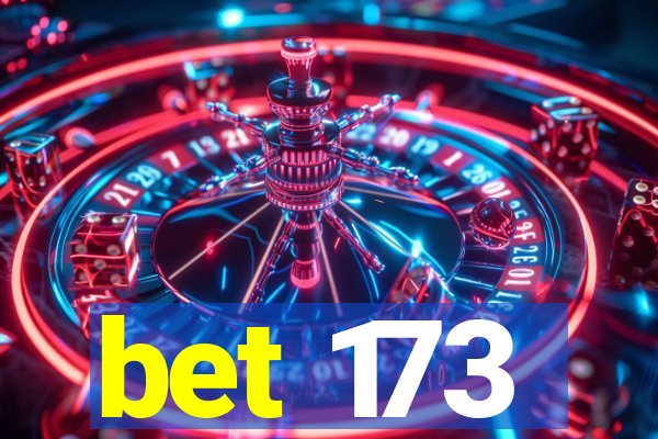 bet 173